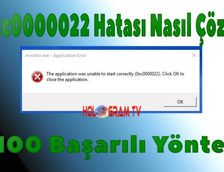 0xc0000022 Hatası Nasıl Çözülür?