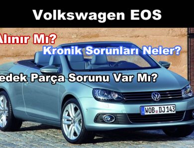 Volkswagen EOS Kronik Sorunları ve Kullanıcı Yorumları